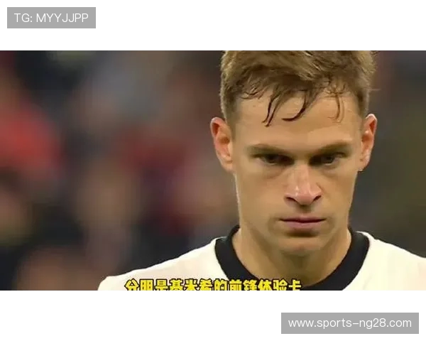 约书亚·基米希:从天才少年到足坛全能王者的成长之路 约书亚·基米希:从天才少年到足坛全能王者的成长之路