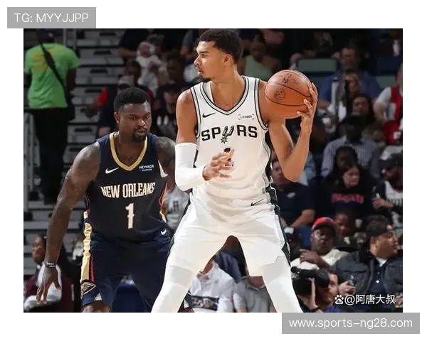 2019年NBA鹈鹕与马刺对决回顾精彩瞬间与比赛分析